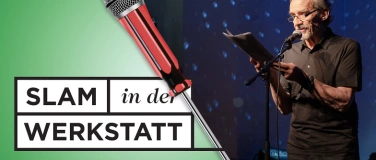 Event-Image for 'Slam in der Werkstatt #31'