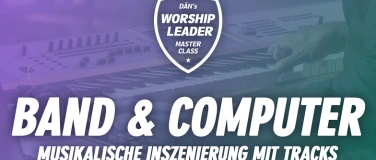 Event-Image for 'Band & Computer (Master Class von Dän Zeltner)'