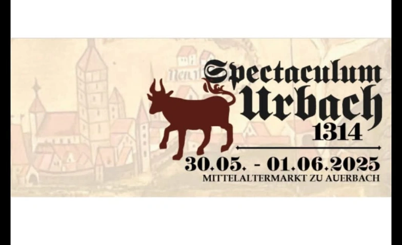 Spectaculum Urbach 1314 - Mittelaltermarkt zu Auerbach