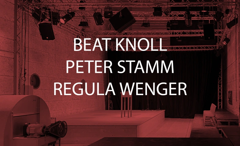 ERÖFFNUNG MIT REGULA WENGER, BEAT KNOLL UND PETER STAMM Trafohalle, Therwilerstrasse 56, 4103 Bottmingen Tickets