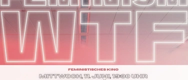 Event-Image for 'Kino FEMINISM WTF'
