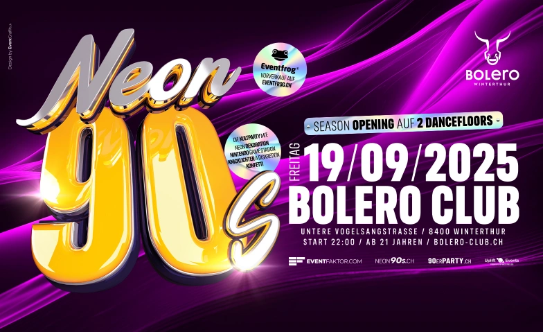 Neon 90's - Die 90er Party in Winterthur Bolero Club & Lounge, Untere Vogelsangstrasse 8, 8400 Winterthur Tickets