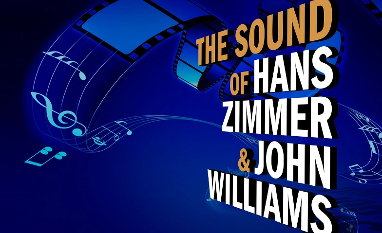 The Sound of Hans Zimmer &amp; John Williams Billets