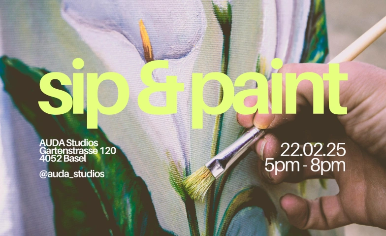 Sip & Paint Night by AUDA AUDA by Aurora D'Agostino, Missionsstrasse 52, 4055 Basel Tickets