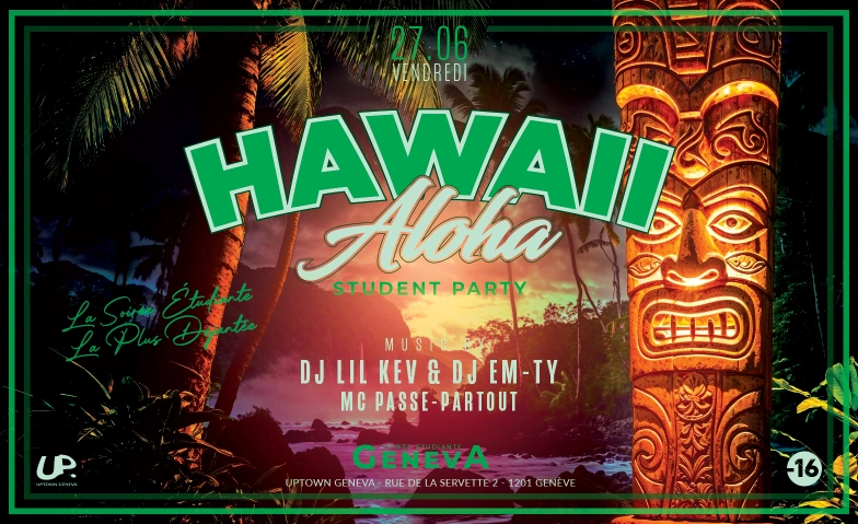 STUDENT PARTY GENEVA - Aloha Hawaii Uptown Geneva, Rue de la Servette 2, 1201 Genève Tickets