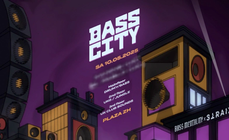 BASS CITY @ PLAZA, ZH Plaza Club, Zürich, Badenerstrasse, 8004 Zürich Billets