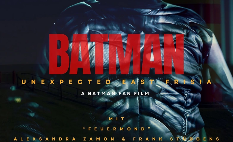 Kinopremiere "Batman - Unexpected East Frisia"