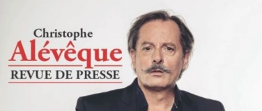 Event-Image for 'Christophe Alévêque - Revue de Presse'