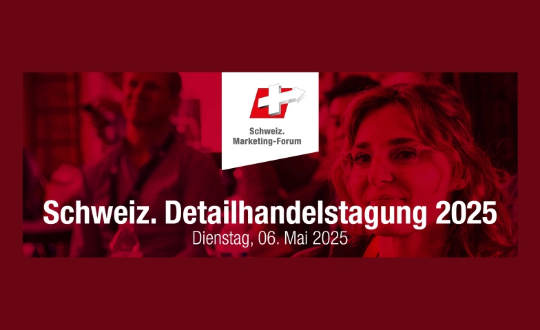 Schweiz. Detailhandelstagung 2025 (Schweiz. Marketing-Forum) Seminarhotel Bocken, Bockenweg, 8810 Horgen, Bockenweg, 8810 Horgen Tickets