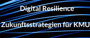 Event-Image for 'Digital Resilience Forum - Zukunftsstrategien für KMUs'