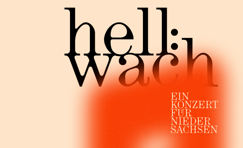 hell:wach – Ein Konzert für Niedersachsen
