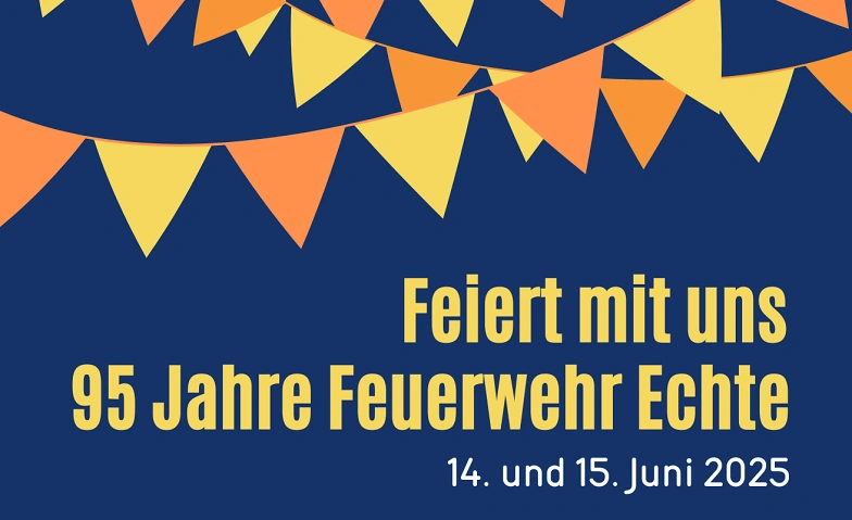 95 Jahre Feuerwehr Echte  Tag der offenen Tür