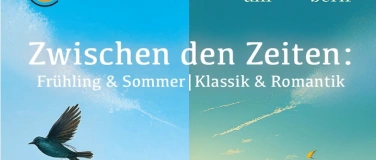Event-Image for 'Zwischen den Zeiten: Frühling & Sommer  Klassik & Romantik'