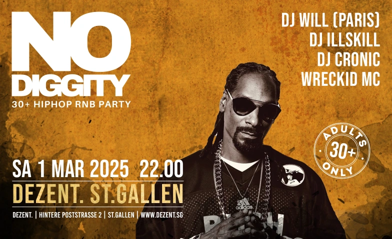 No Diggity - 30+ Hip Hop RnB Party  DEZENT. ST.Gallen DEZENT. St.Gallen, Hintere Poststrasse 2, 9000 St. Gallen Tickets