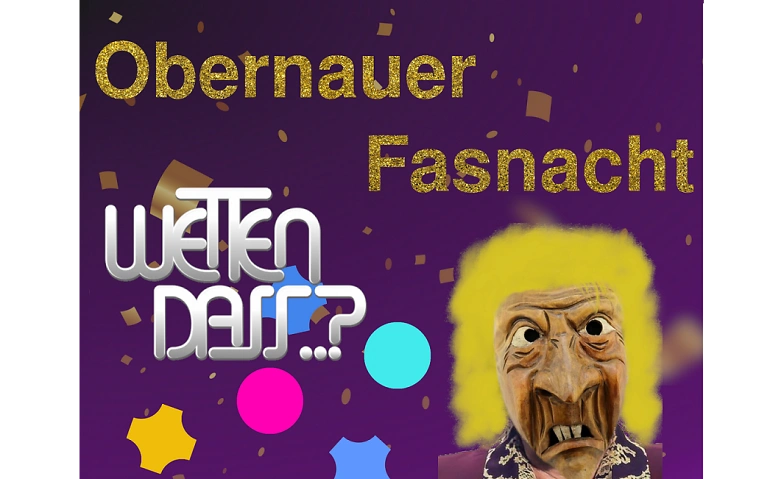 Event-Image for 'Obernauer Fasnacht: WETTEN DASS...?'