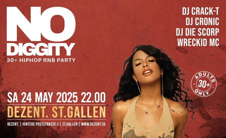 No Diggity - 30+ Hip Hop RnB Party // DEZENT. ST.Gallen DEZENT. Club, Hintere Poststrasse 2, 9000 St. Gallen Tickets