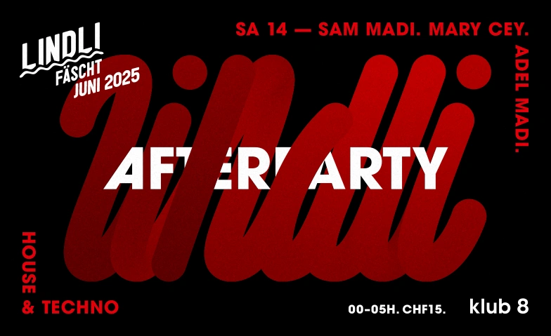 LINDLI FÄSCHT Afterparty HOUSE-TECHNO / SA 14. Juni @ klub 8 klub 8, Safrangasse 8, 8200 Schaffhausen Tickets