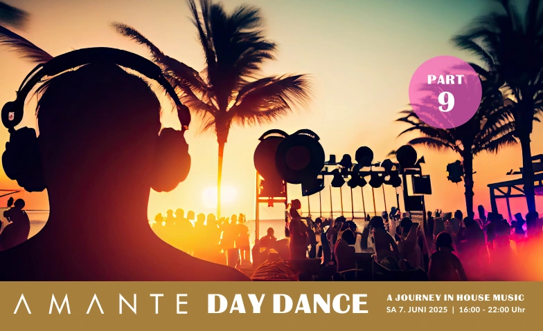 AMANTE Day Dance (PART 9) Restaurant AMANTE Belp, Flugplatzstrasse 57, 3123 Belp Tickets