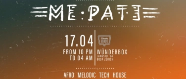 Event-Image for 'Me•Pate - Night of Afro-, Melodic- und Techhouse'