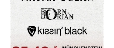 Event-Image for 'Kissin’ Black (CH)  Born in Dorien (CH)  Magma Ocean (CH)'