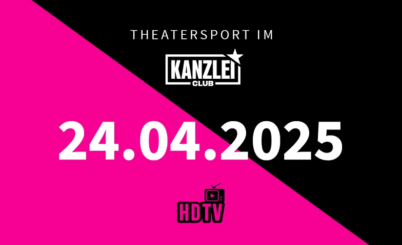 Theatersport im Kanzlei Club: HDTV Tickets