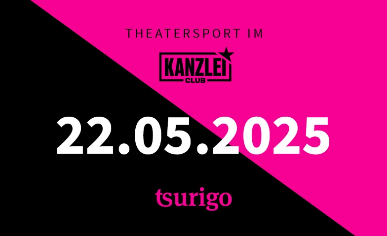 Theatersport im Kanzlei Club: tsurigo ${singleEventLocation} Tickets