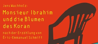 Organisateur de Monsieur Ibrahim und die Blumen des Koran -mit Jens Wachholz