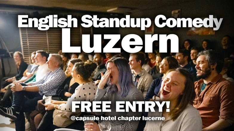 English Standup Comedy Luzern : Free Entry! Capsule Hotel Chapter Lucerne, Zürichstrasse 33, 6004 Luzern Tickets