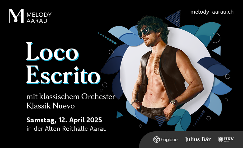 Melody Aarau - Loco Escrito mit Klassik Nuevo Tickets