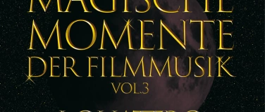 Event-Image for 'Magische Momente der Filmmusik Vol. 3'