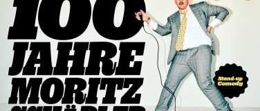 Event-Image for '100 JAHRE MORITZ SCHÄDLER   Stand-Up Comedy'