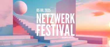 Event-Image for 'Netzwerk Festival 2025'