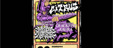 Event-Image for 'Citrus, Dig in Wretch, Crackfist & Aaura'