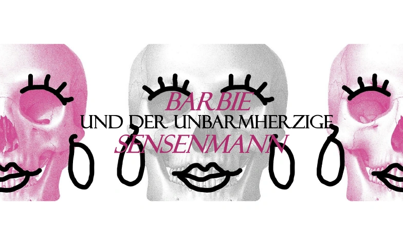 Barbie und der unbarmherzige Sensenmann ${singleEventLocation} Tickets