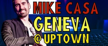 Event-Image for '13 MAR: Mike Casa Big Show GENEVA!'