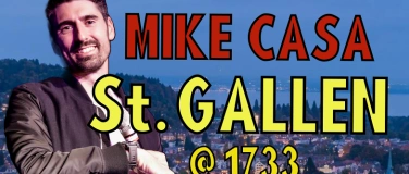 Event-Image for '11 MAR: MIKE CASA SHOW ST. GALLEN!!'