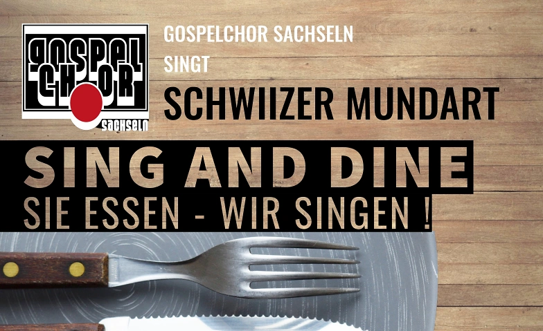 Sing and Dine - Schwiizer Mundart, Gospelchor Sachseln Tickets