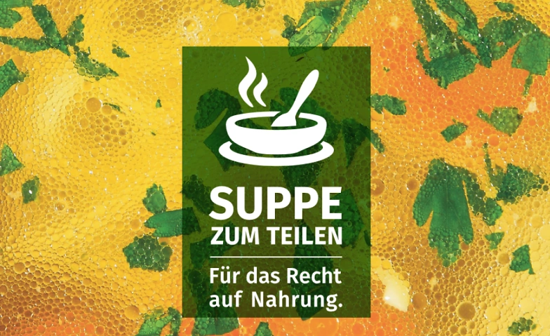 Fastensuppen: &Ouml;kumenische Kampagne &quot;Hunger frisst Zukunft&quot; ${singleEventLocation} Tickets