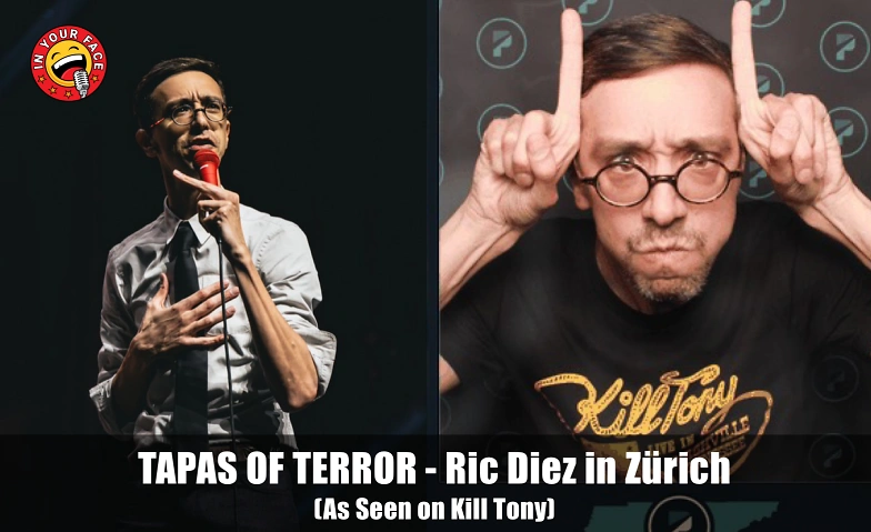 Tapas of Terror &ndash; Ric Diez in Z&uuml;rich (As Seen on Kill Tony) Billets