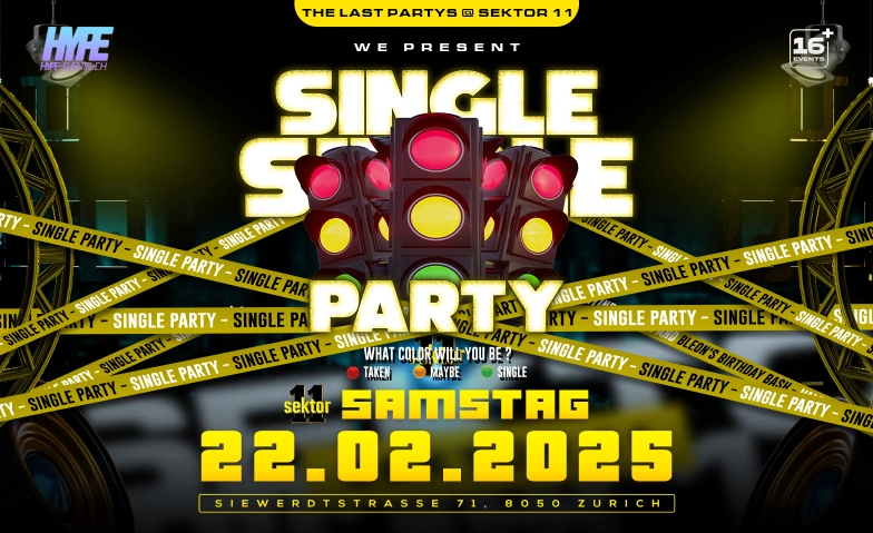 LAST SINGLE PARTY! (Ü16) Sektor 11 | Eventlocation, Siewerdtstrasse 71, 8050 Zürich Tickets