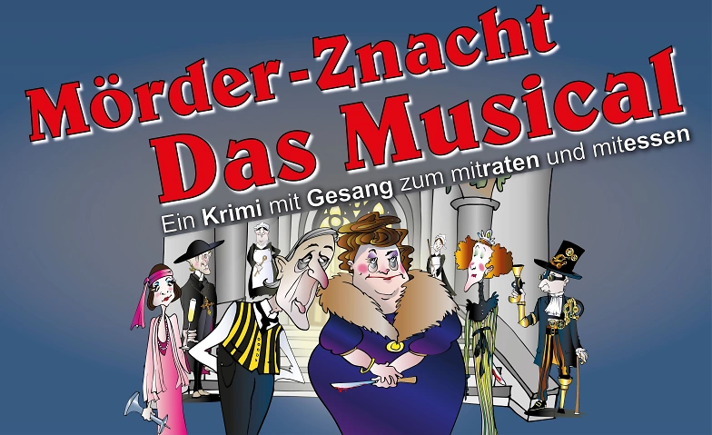 M&ouml;rder-Znacht - Das Musical Billets