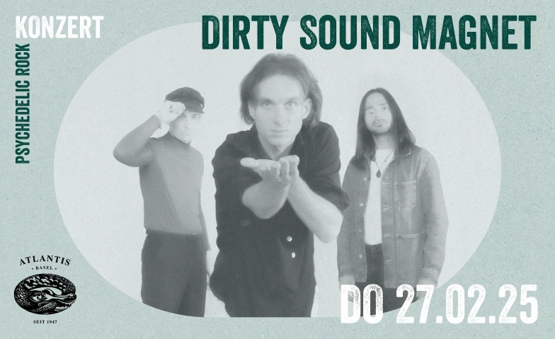 Dirty Sound Magnet Atlantis, Klosterberg 13, 4010 Basel Tickets