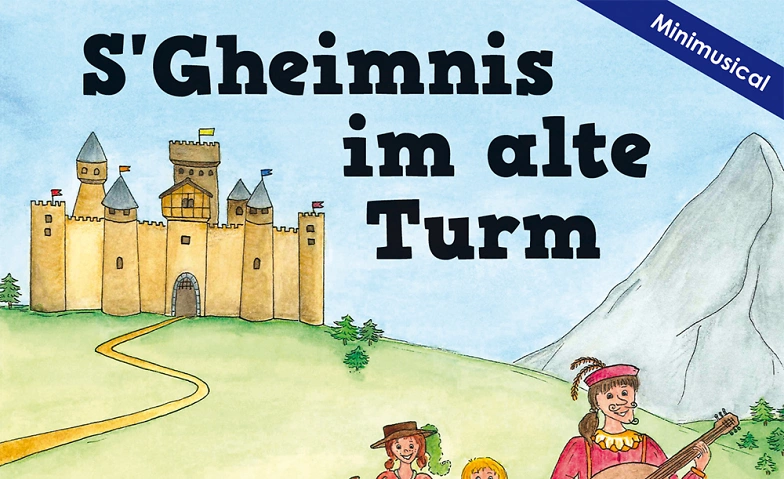 MUSICAL &quot;S Gheimnis im alte Turm&quot; ${singleEventLocation} Tickets