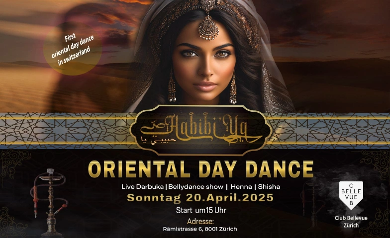 ORIENTAL DAY DANCE -HABIBI YA Club Bellevue, Freieckgasse 9, 8001 Zürich Tickets