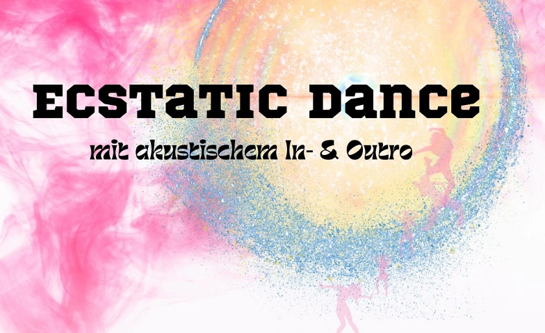 Ecstatic Dance mit Kakao Zeremonie, akustischem Ein/Ausklang Billets